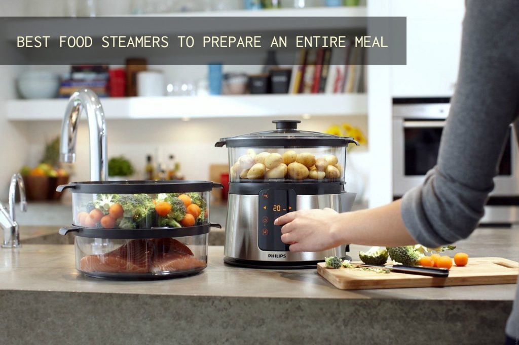 best food steamers to prepare an entire meal