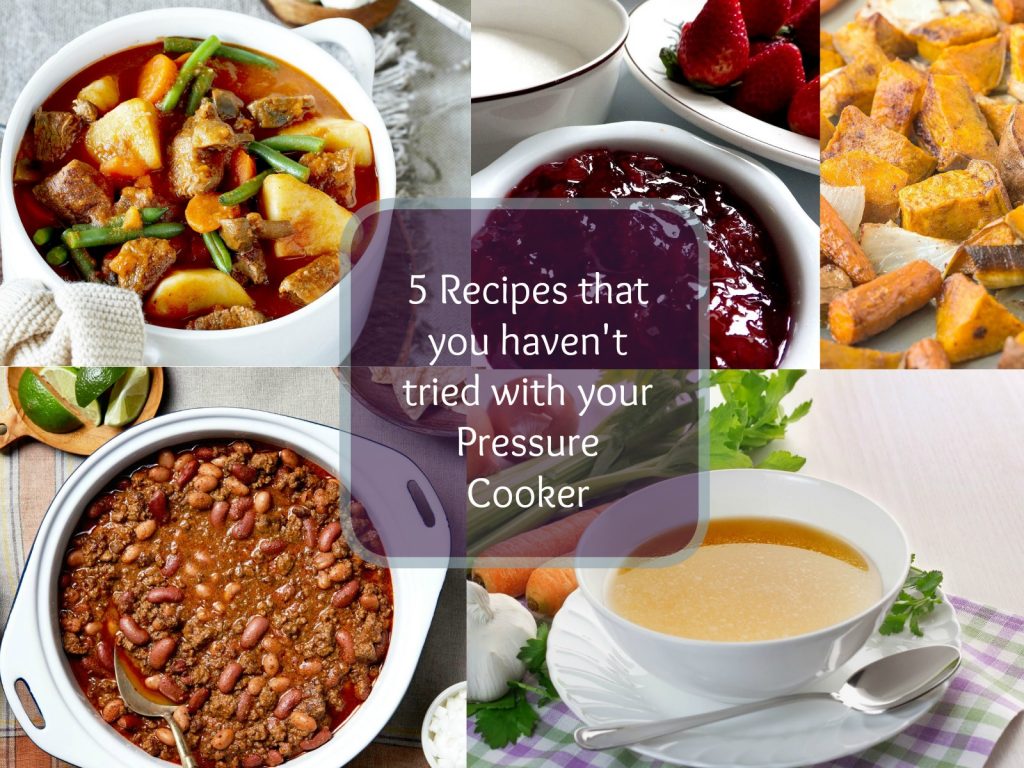 5 Recipes that you haven't tried with your Pressure Cooker