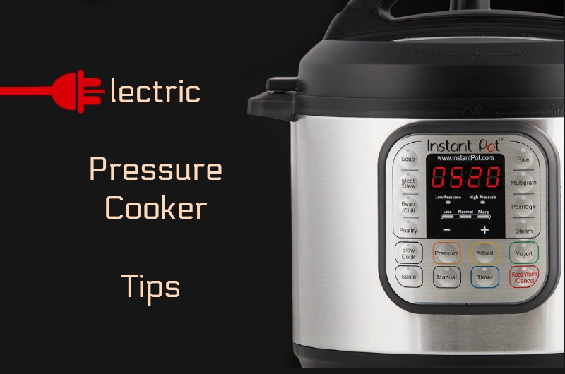 Elecctric Pressure Cooker Tips
